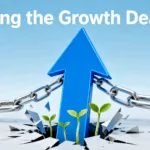 Breaking the Growth Deadlock